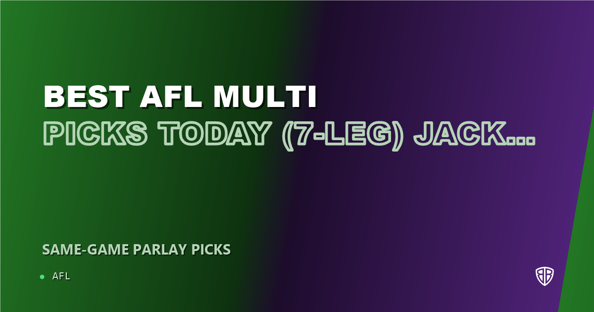 AFL news: Best AFL Multi Picks Today, Friday 05/30 (7-Leg) Jack Gunston Prop Focus: High Probability Plays