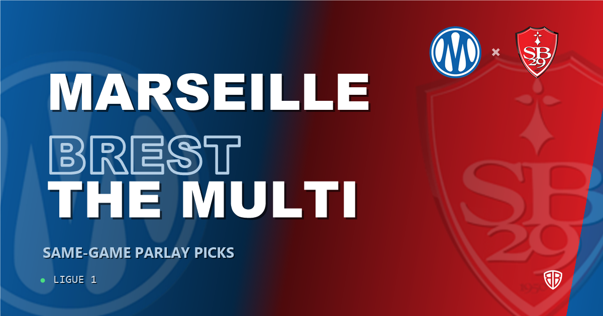 Ligue 1: Marseille vs Brest Prediction & Same Game Parlay picks Top SGP: Our Expert Ligue 1 Analysis
