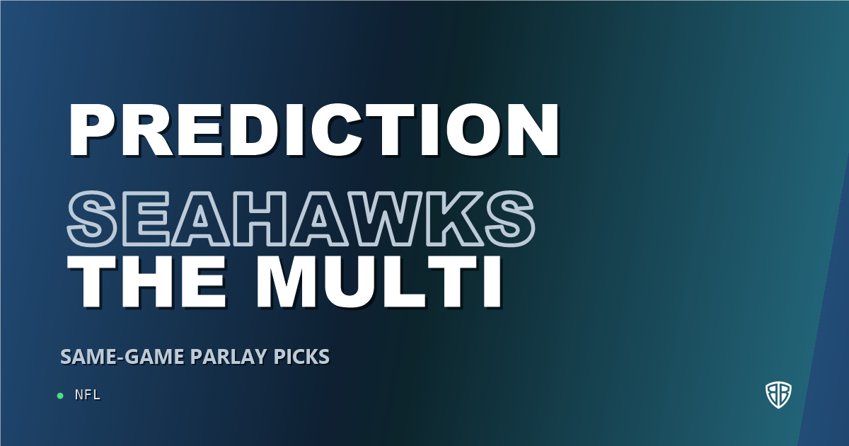 Seattle Seahawks vs New England Patriots Prediction & Same Game Parlay Picks: Best SGP Options