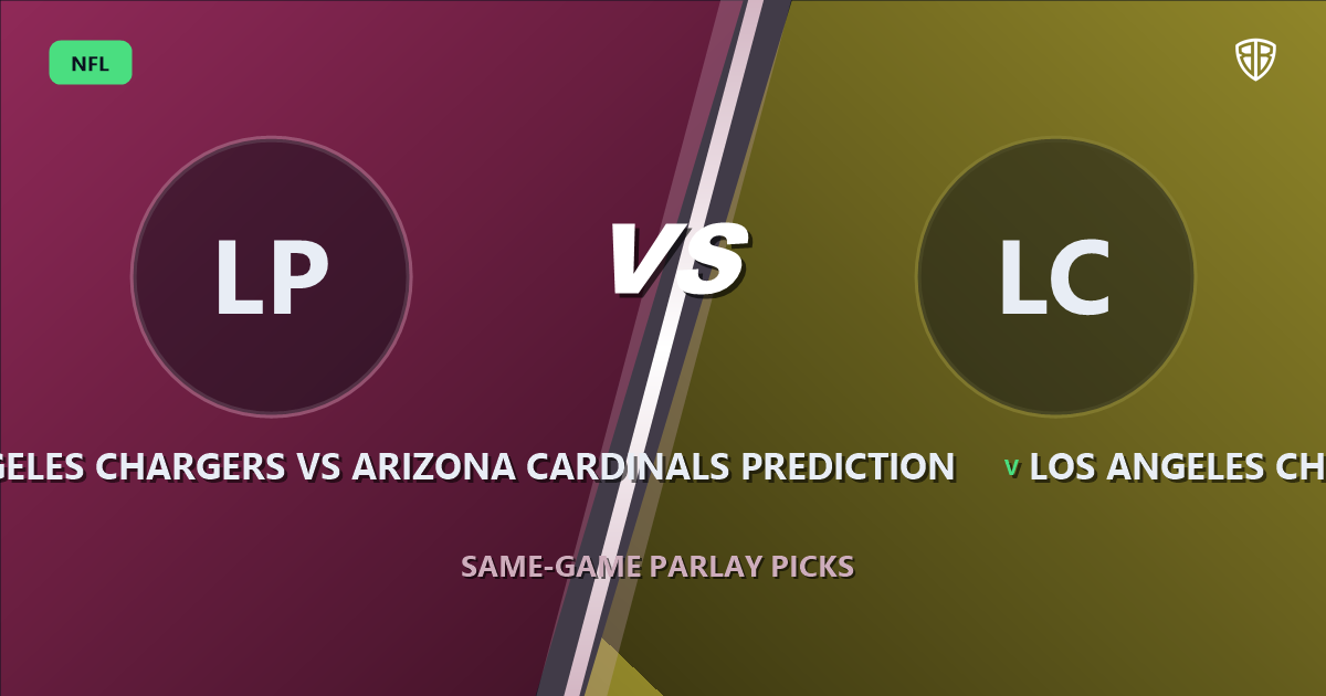 Los Angeles Chargers vs Arizona Cardinals Prediction & Same Game Parlay Picks: High-Value Angles
